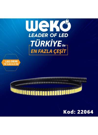 CLZ192 LEDBAR LEDLERİ 1V 3.0-3.2 3030SMD 10000-15000  (BÜYÜK ARTI KÜÇÜK EKSİ) 3V (4172)